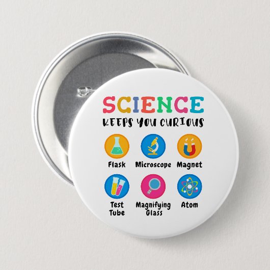 Badge Rond 7,6 Cm Science keeps you curious (Devant & derrière)