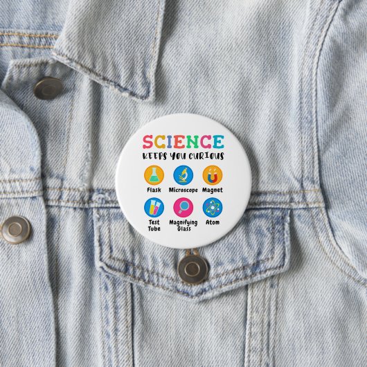 Badge Rond 7,6 Cm Science keeps you curious (En situation)