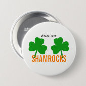 Badge Rond 7,6 Cm Secouez votre trèfle Chance de fête irlandaise (Devant & derrière)