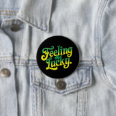 Badge Rond 7,6 Cm Sentir chanceux (En situation)