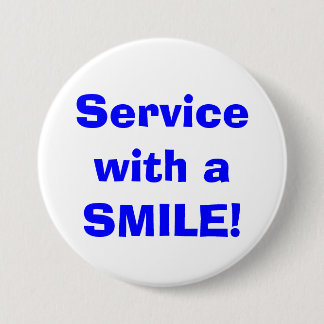 Badge Rond 7,6 Cm Service avec un SOURIRE ! Bouton