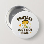 Badge Rond 7,6 Cm Shiitake vient juste de se réveiller (Devant & derrière)