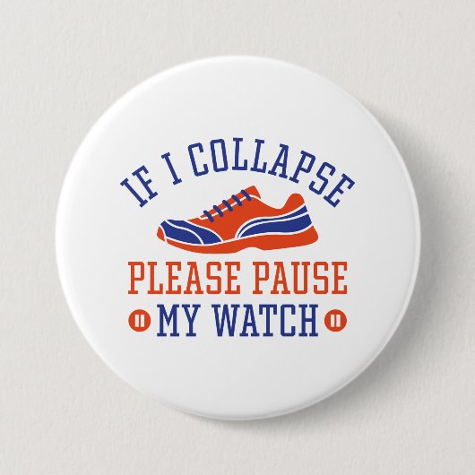 Badge Rond 7,6 Cm Si Je M'Effondre, Veuillez Interrompre Ma Montre (Devant)