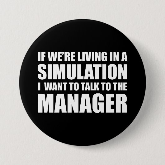 Badge Rond 7,6 Cm Si nous vivons dans une simulation 2020 Citation d (Devant)