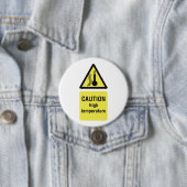 Badge Rond 7,6 Cm Signal à haute température (En situation)