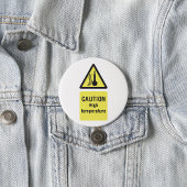 Badge Rond 7,6 Cm Signal à haute température