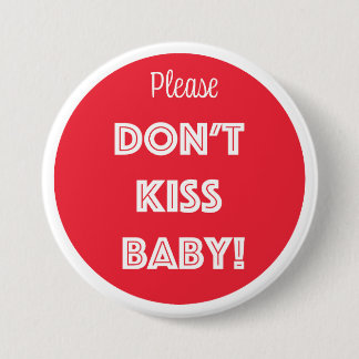 BADGE ROND 7,6 CM S'IL VOUS PLAÎT, NE TUEZ PAS BÉBÉ !