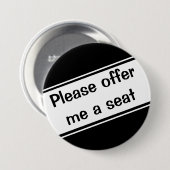 Badge Rond 7,6 Cm S'il vous plaît, offrez-moi un siège (Devant & derrière)