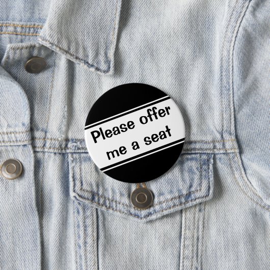 Badge Rond 7,6 Cm S'il vous plaît, offrez-moi un siège (En situation)