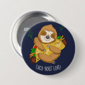 Badge Rond 7,6 Cm Sloth Taco Bout Love Valentine (Devant & derrière)