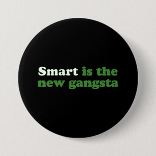 BADGE ROND 7,6 CM SMART EST LES NOUVEAUX GANGSTA