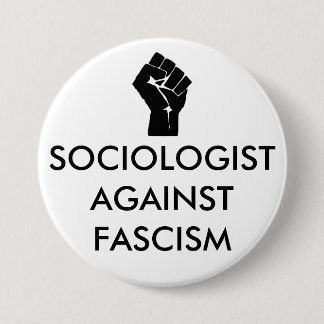 Badge Rond 7,6 Cm Sociologue contre le fascisme