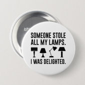 Badge Rond 7,6 Cm Someone Stole All My Lamps (Devant & derrière)