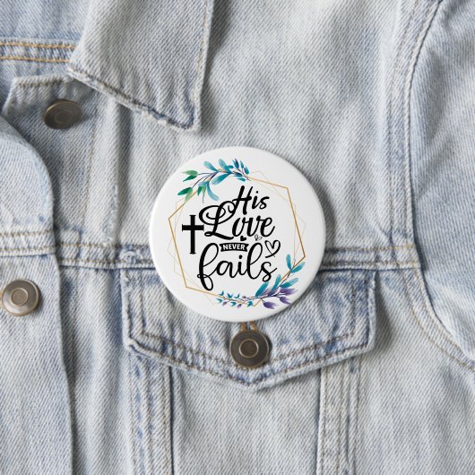 Badge Rond 7,6 Cm Son Amour n'échoue jamais (En situation)