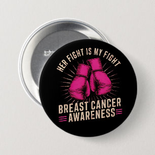 Badge Rond 7,6 Cm Son combat est mon combat Cancer du sein