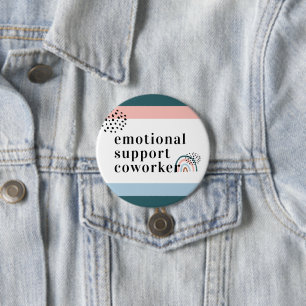 Badge Rond 7,6 Cm Soutien émotionnel   Cadeau de collègue de travail