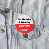 Badge Rond 7,6 Cm Soyez en santé et riche. Bouton Me Demander Commen (En situation)