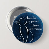 Badge Rond 7,6 Cm Soyez patient, je n'ai qu'une faible vision (Devant & derrière)