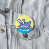 Badge Rond 7,6 Cm Soyez plutôt bouton de croisière (En situation)