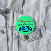 Badge Rond 7,6 Cm Soyez responsable (En situation)