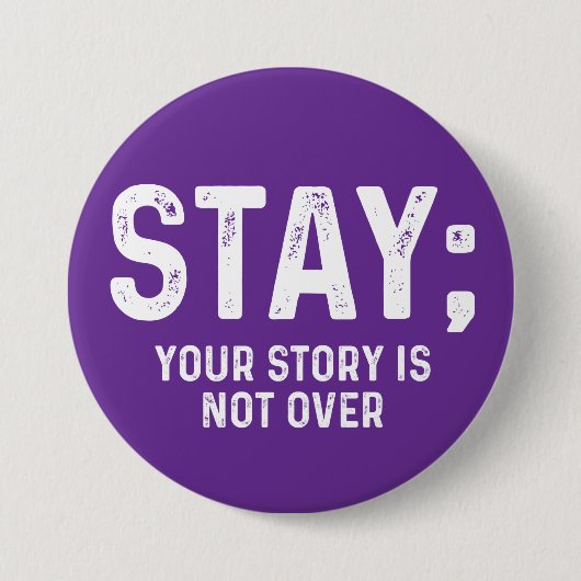Badge Rond 7,6 Cm Stay Your Story Is Not Over (Devant)