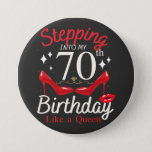 Badge Rond 7,6 Cm Stepping Into My 70th Birthday Like A Queen Round<br><div class="desc">Stepping Into My 70th Birthday Like A Queen Happy To Me Mom design Gift Round Button Classic Collection.</div>