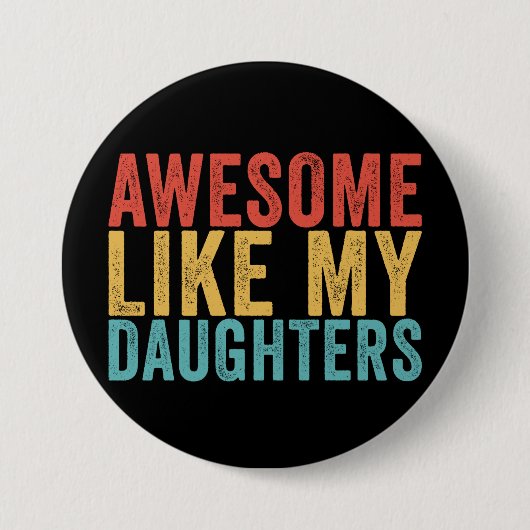 Badge Rond 7,6 Cm Super Comme Mes Filles (Devant)