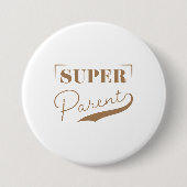 Badge Rond 7,6 Cm Super parent (Devant)