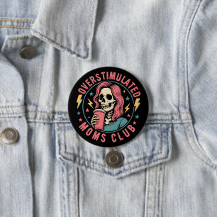 Badge Rond 7,6 Cm Surstimulé Moms Club Crâne Messy Maman Vie
