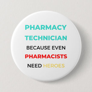 Badge Rond 7,6 Cm Technicien En Pharmacie Parce Que Même Les Pharmac