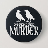 Badge Rond 7,6 Cm tentative d'assassinat (Devant)