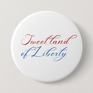 Badge Rond 7,6 Cm Terre douce de liberté 4 juillet Amérique