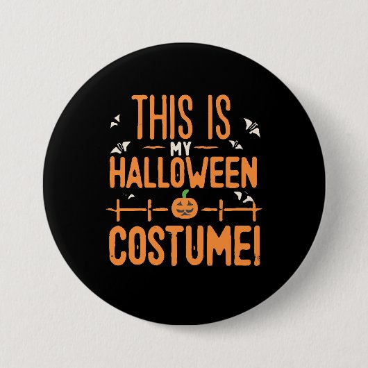 Badge Rond 7,6 Cm This Is My Halloween Costume (Devant)