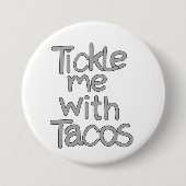 Badge Rond 7,6 Cm Ticker-moi avec Tacos (Devant)