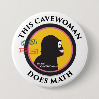 Badge Rond 7,6 Cm TIGE futée de Cavewoman de maths de vitesse