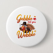 Badge Rond 7,6 Cm Till You Wobble Turkey (Devant)