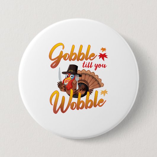 Badge Rond 7,6 Cm Till You Wobble Turkey (Devant)