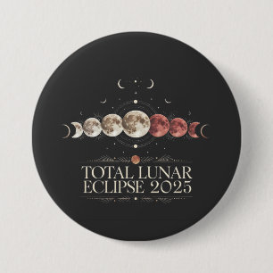 Badge Rond 7,6 Cm Total Lunar Eclipse 2025 Astronomie Nord-Ouest des