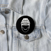 Badge Rond 7,6 Cm Toujours une grande journée pour le bouton de hock (En situation)