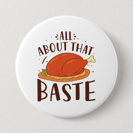 Badge Rond 7,6 Cm Tout À Propos De Ce Baste (Devant)