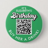 Badge Rond 7,6 Cm Tout âge Anniversaire Achetez-Moi Un Bouton Code Q (Devant)