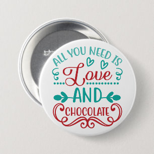 Badge Rond 7,6 Cm Tout ce dont vous avez besoin est l'amour et le ch