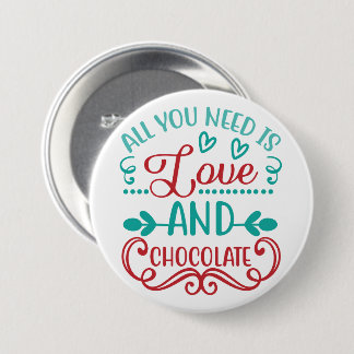 Badge Rond 7,6 Cm Tout ce dont vous avez besoin est l'amour et le ch