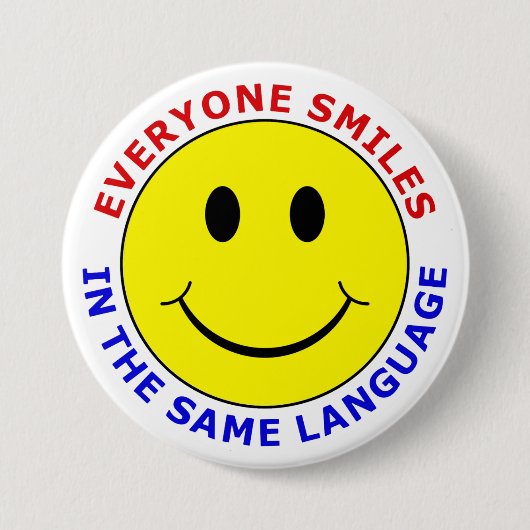 Badge Rond 7,6 Cm Tout Le Monde Sourit Dans La Même Langue (Devant)