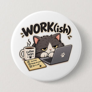 Badge Rond 7,6 Cm Travail Ish Drôle Chat Café Bureau Humour Design