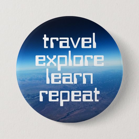 Badge Rond 7,6 Cm Travel Explore Learn Repeat Motivational Button (Devant)