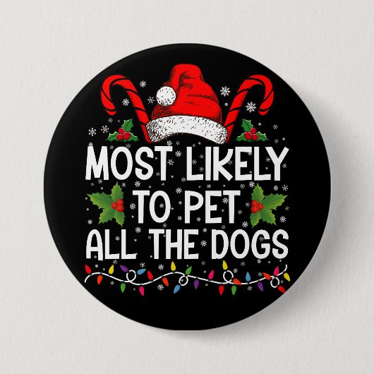 Badge Rond 7,6 Cm Très Probable De Pet Tous Les Chiens Drôle Noël (Devant)