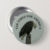 Badge Rond 7,6 Cm Triste Heure Pour L'Amérique - (Devant & derrière)
