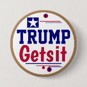 Badge Rond 7,6 Cm Trump a compris ! Vous avez une représentation ? (Devant)