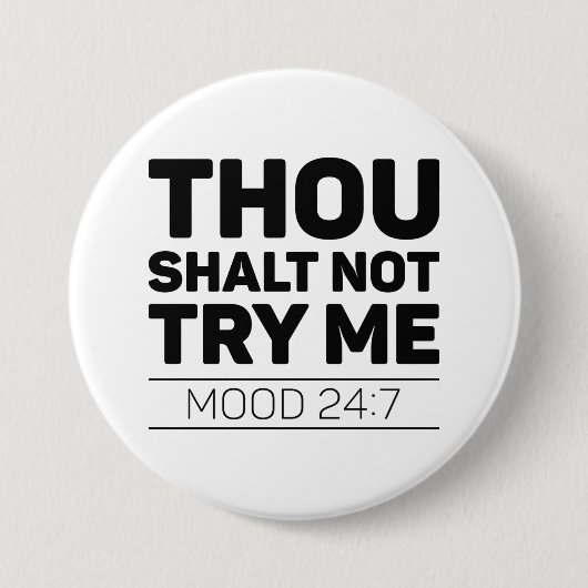 Badge Rond 7,6 Cm Tu Ne M'Essaies Pas (Devant)